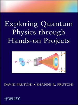 cover image of Exploring Quantum Physics through Hands-on Projects